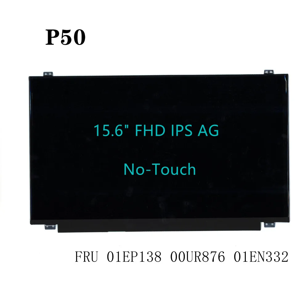 

For Thinkpad P50 Laptop LCD screen 15.6" FHD 30pin No-Touch LP156WF6(SP)(K3) NV156FHM-N42 N156HCE-EAA 01EP138 00UR876 01EN332