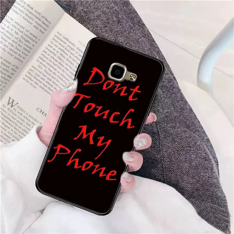 

YNDFCNB Do Not dont Touch My Phone Phone Case For Samsung Galaxy A30 A20 S20 A50S A30S A71 A10 A10S A7 A8 A6 plus Cases