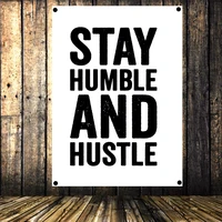 stay humble and hustle life inspirational quotes poster motivational success banners wall art flag canvas painting tapestry