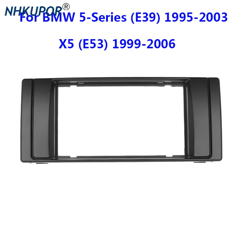 2 DIN Universal Car Radio Fascia For BMW series 5 5(E39) X5(E53)  CD DVD GPS Stereo Dash Mount Trim Surrounded Panel Frame Kit