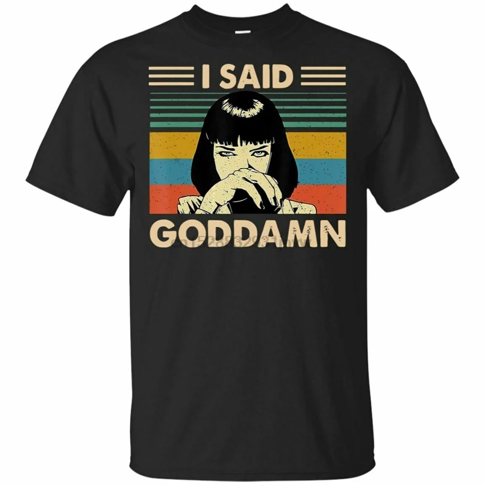 I Said Goddamn Vintage Black Navy T-Shirt S-3Xl Casual Print Fashion Tee Shirt |