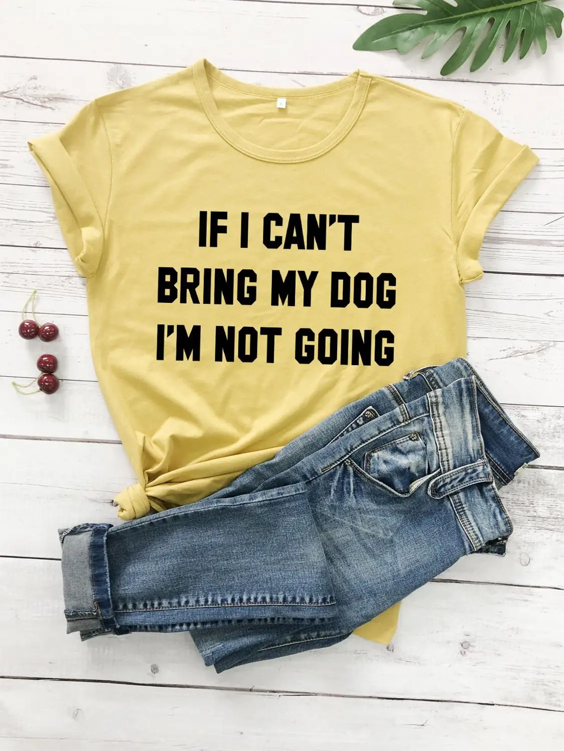 Футболка с надписью IF I't BRING MY DOG I'M NOT GOING, забавные повседневные футболки с круглым вырезом, подарок для влюбленных, хлопок, топы в подарок для влюбленных