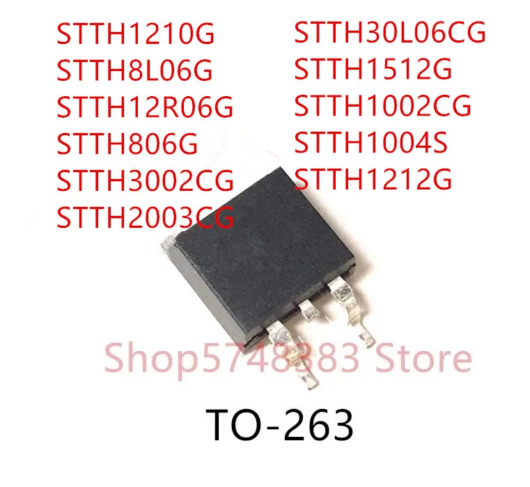 10PCS STTH1210G STTH8L06G STTH12R06G STTH806G STTH3002CG STTH2003CG STTH30L06CG STTH1512G STTH1002CG STTH1004S STTH1212G TO-263