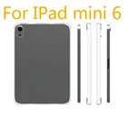 2021 Прозрачный чехол для iPad mini 6, Жесткий Чехол 2021 из ТПУ для iPad Mini 6-го поколения, ударопрочный защитный чехол, новый выпуск