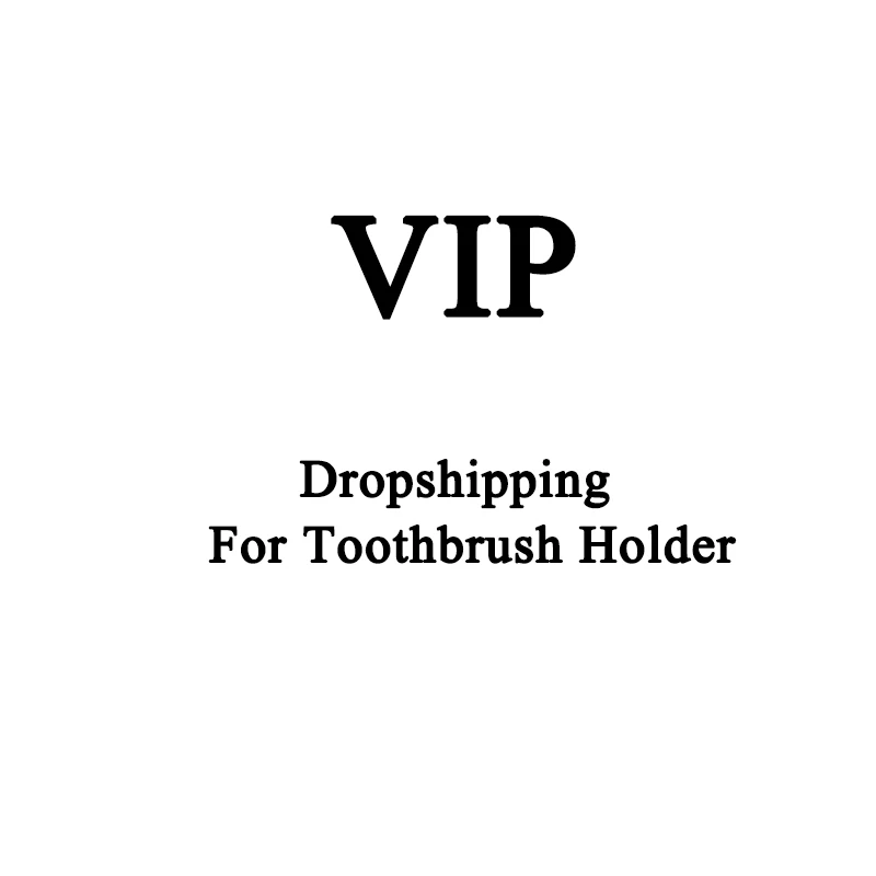 

VIP Dropshipping for Toothbrush holder