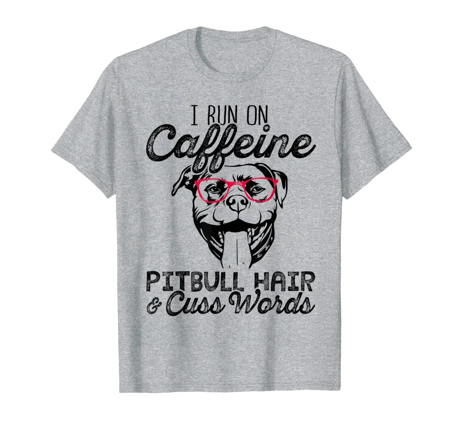 

I run on caffeine pitbull hair cuss words funny tshirt