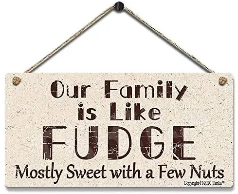 

Our Family is Like Fudge Mostly Sweet with A Few Nuts Vintage Look Tin Decoration Painting Sign for Quotes Wall Decor