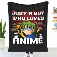 just a boy who loves anime throw blanket winter flannel bedspreads bed sheets blankets on cars and sofas sofa covers