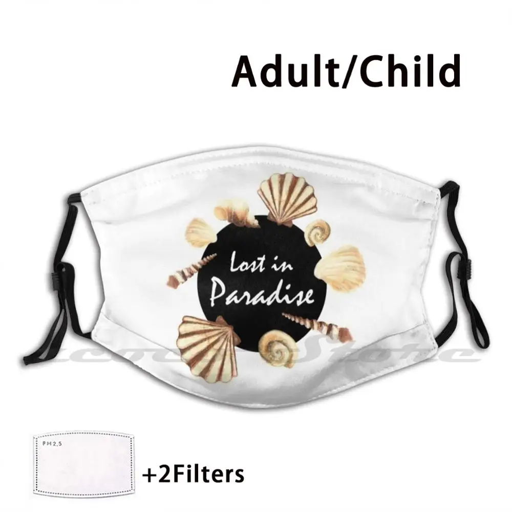 

Lost In Paradise Custom Pattern Washable Filter Pm2.5 Adult Kids Mask Paradise Beach Shells Shell Summer Black And White Cream