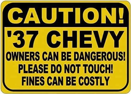 

Wall Decor Metal Signs Personalized Parking 1937 37 Chevy Owners Can Be Dangerous Caution 8x12 Warning Art Tin Sign Personalized