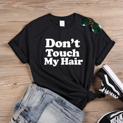 ONSEME Don't Touch My Hair футболки женская уличная Эстетическая футболка с надписью Melanin футболки Femme базовые простые буквы Топы - Цвет: Black