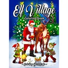 Книжка-раскраска Elf Country: очаровательные и причудливые эльфы, заполненные праздничным весельем и рождественским удовольствием, 25 страниц