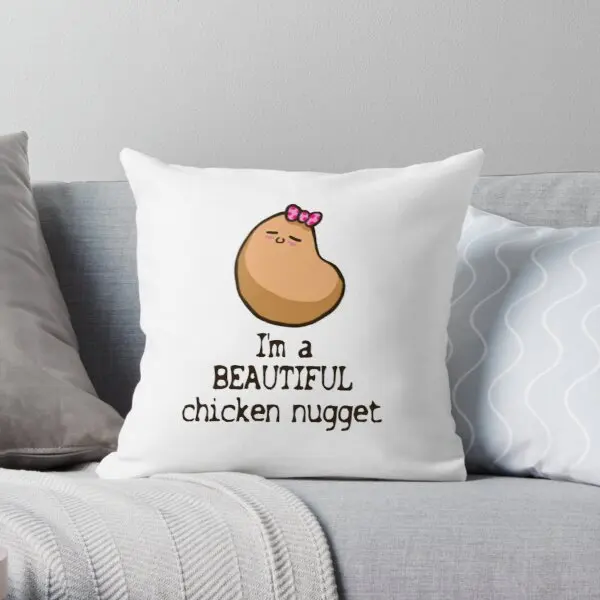 

You Are a Beautiful Chicken Nugget Soft Decorative Throw Pillow Cover for Home Pillows NOT Included