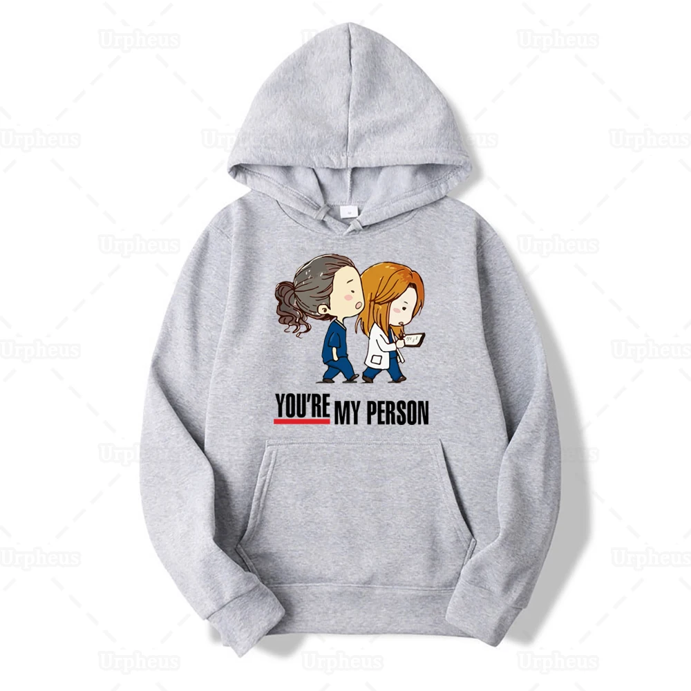 GREYS Anatomy толстовка с капюшоном You Are My Person забавные худи Толстовка с капюшоном для лучшего друга Подарочный пуловер с принтом медсестры
