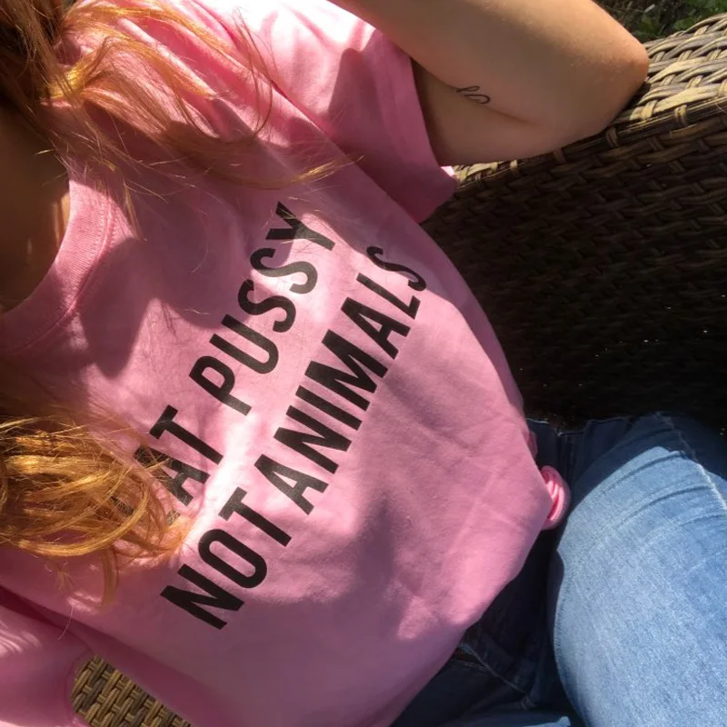Harajuku Eat Pussy Not Animals, хлопковая Футболка с принтом, футболки, женская футболка с графическим логотипом, футболка для девочек, топ с принтом, ootd, хипстер