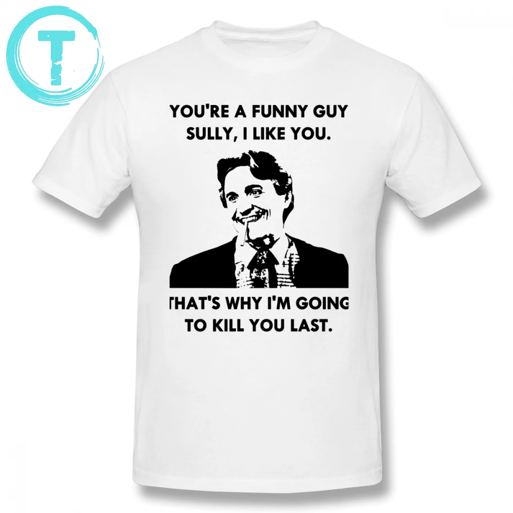 

Commando T Shirt Commando You Re A Funny Guy Sully T-Shirt Plus size Short Sleeve Tee Shirt Man Print Beach Awesome Tshirt