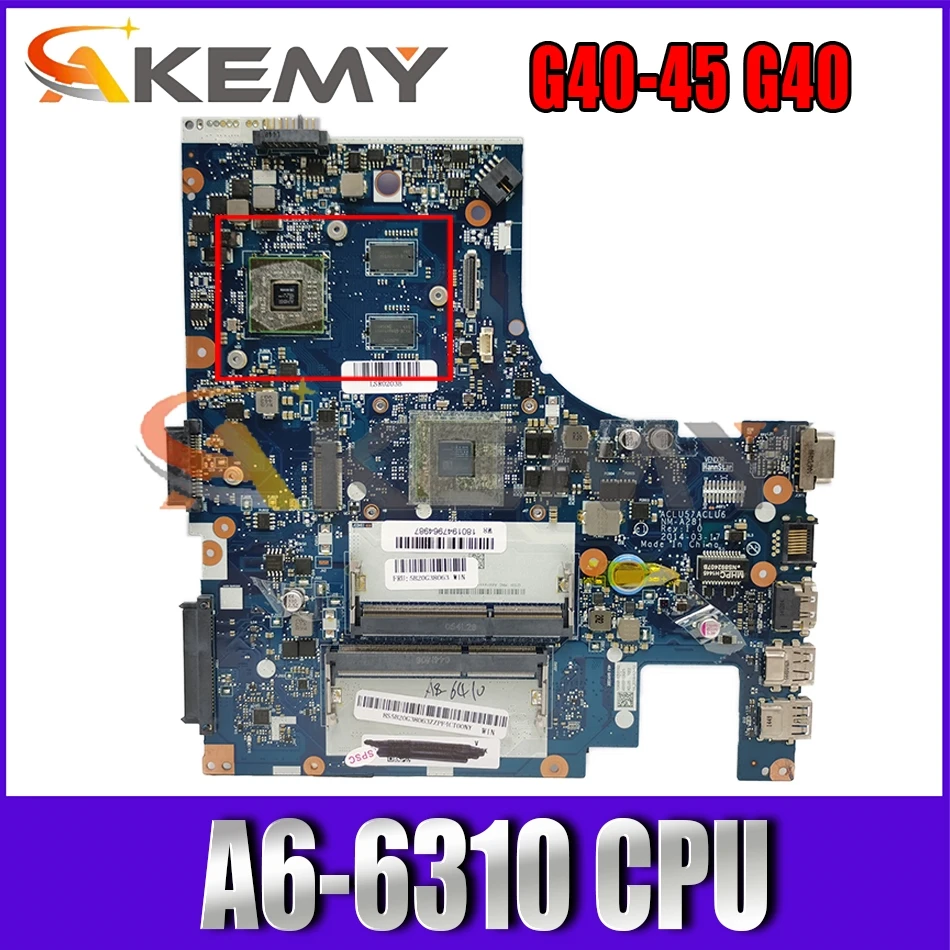 

Akemy для нового Lenovo G40-45 G40 материнская плата ноутбука ACLU5/ACLU6 NM-A281 процессор A6-6310 переноски GPU работы