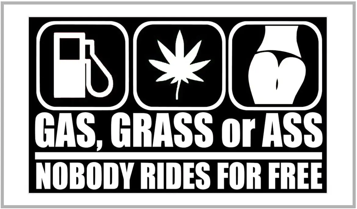 Газовая Трава Или Задница никто не ездит бесплатно Автомобильная наклейка 4 3x8