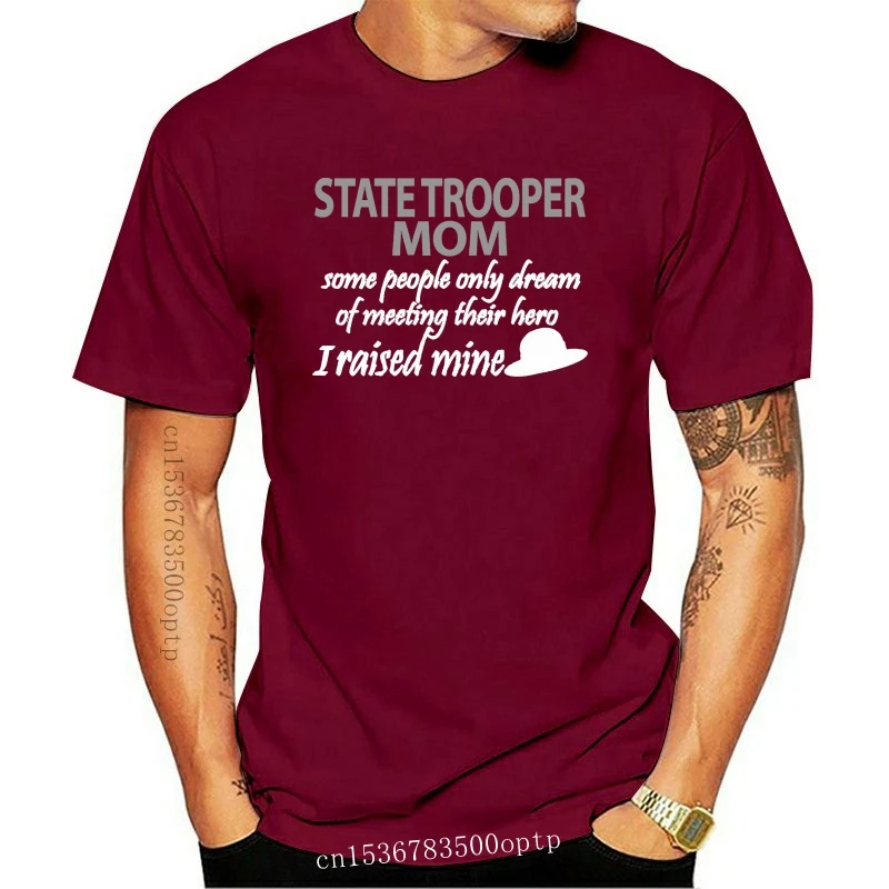 State Trooper Mom I Raised My Hero Highway Patrol Shirt