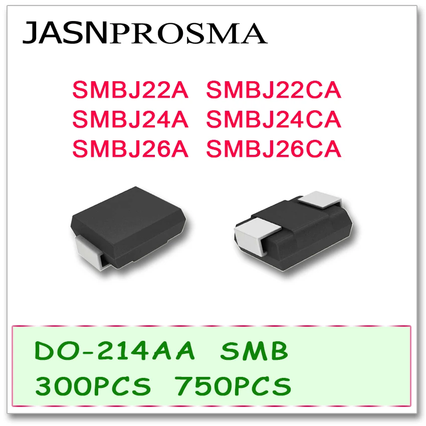 

JASNPROSMA 300 шт. 750 шт. SMBJ SMBJ22 SMBJ22A SMBJ22CA SMBJ24 SMBJ24A SMBJ24CA SMBJ26 SMBJ26A SMBJ26CA Diode DO214AA