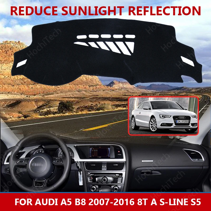 

for Audi A5 B8 2007-2016 8T A S-line S5 Right Left Hand Drive Good Polyester Material Anti Light Car Dashboard Cover Mat