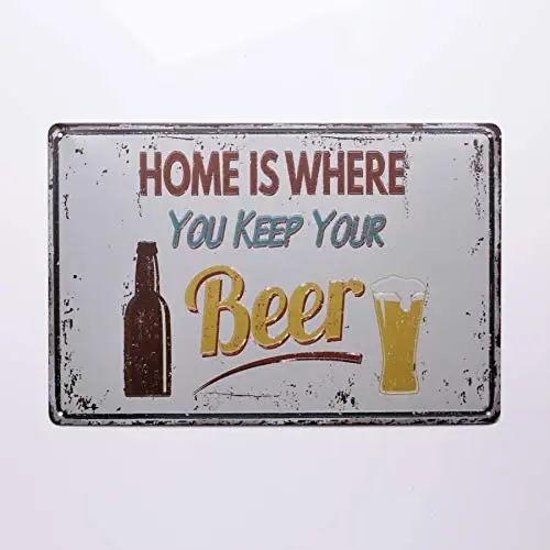 

New Beer Tin Sign Home is Where You Keep Your Beer Vintage Funny Rustic Metal Tin Sign Pub Store Man Cave Wall Decor
