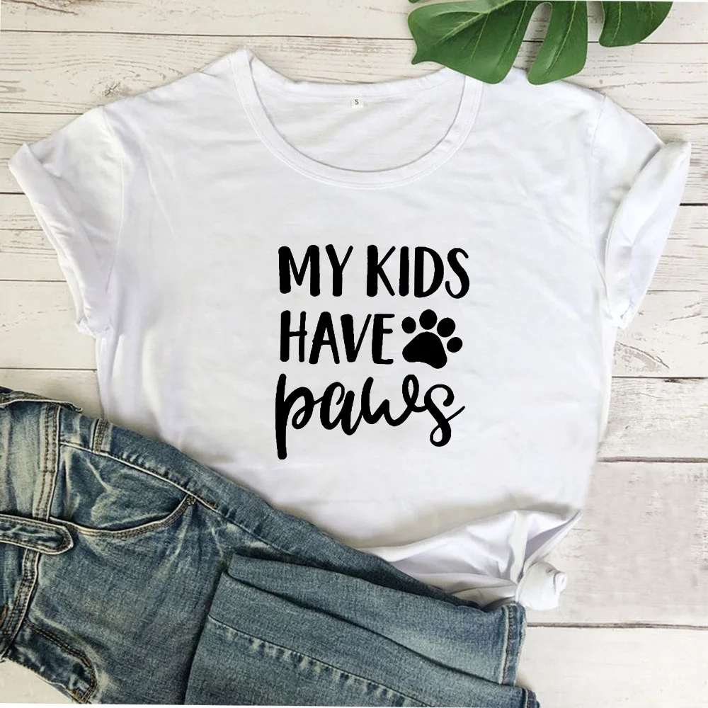 

My Kids Have Paws Dog Cat Tshirt Cotton Women Casual Funny T Shirt Women Short Sleeve Tee Shirt Femme Top Black Camiseta Mujer