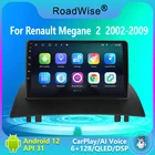 Roadwise для Renault Megane 2 2002 - 2005 2006 2007 2008 2009 Android 12 Carplay Автомагнитола мультимедийный видеоплеер 2Din DVD GPS