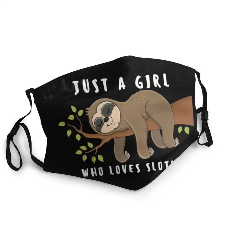 

Just A Girl Who Loves Sloths Reusable Mouth Face Mask Men Cute Anti Haze Dustproof Mask Protection Cover Respirator Muffle