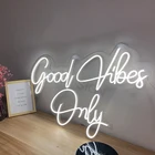 Неоновая светосветильник вывеска Good Vibes Only на заказ, праздничное Рождественское украшение для свадебной вечеринки, домашний Настенный декор, персональный подарок