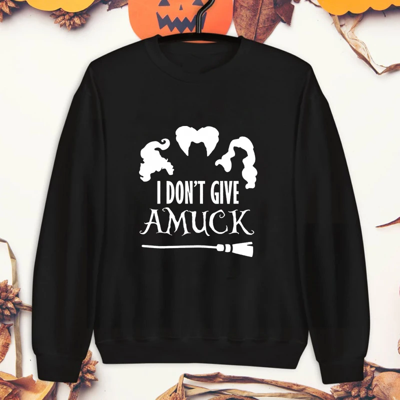 

I Don't Give Amuck Sweatshirt Funny Women Autumn Halloween Witches Pullovers Streetwear