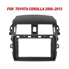 Рамка для приборной панели автомобиля 2Din, подходит для Toyota Corolla 2006-2013, комплект для автомобильной DVD GPS панели, монтажная рама, облицовка, облицовка