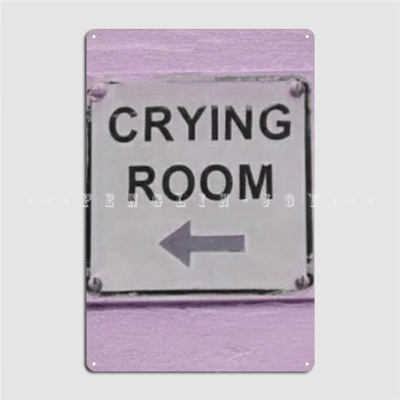 

Crying Room Metal Plaque Poster Pub Vintage Plaques Living Room Tin Sign Poster