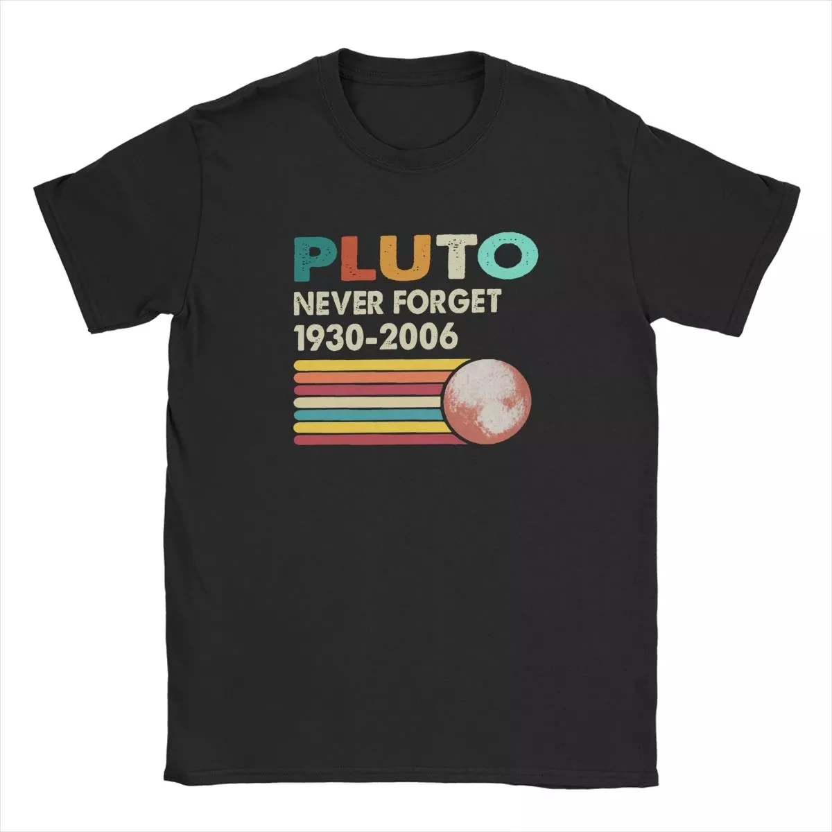 

Men's Pluto Never Forget 1930 2006 Retro Style Funny Space Science T Shirts 100% Cotton Tops Vintage Tees Gift Idea T-Shirt