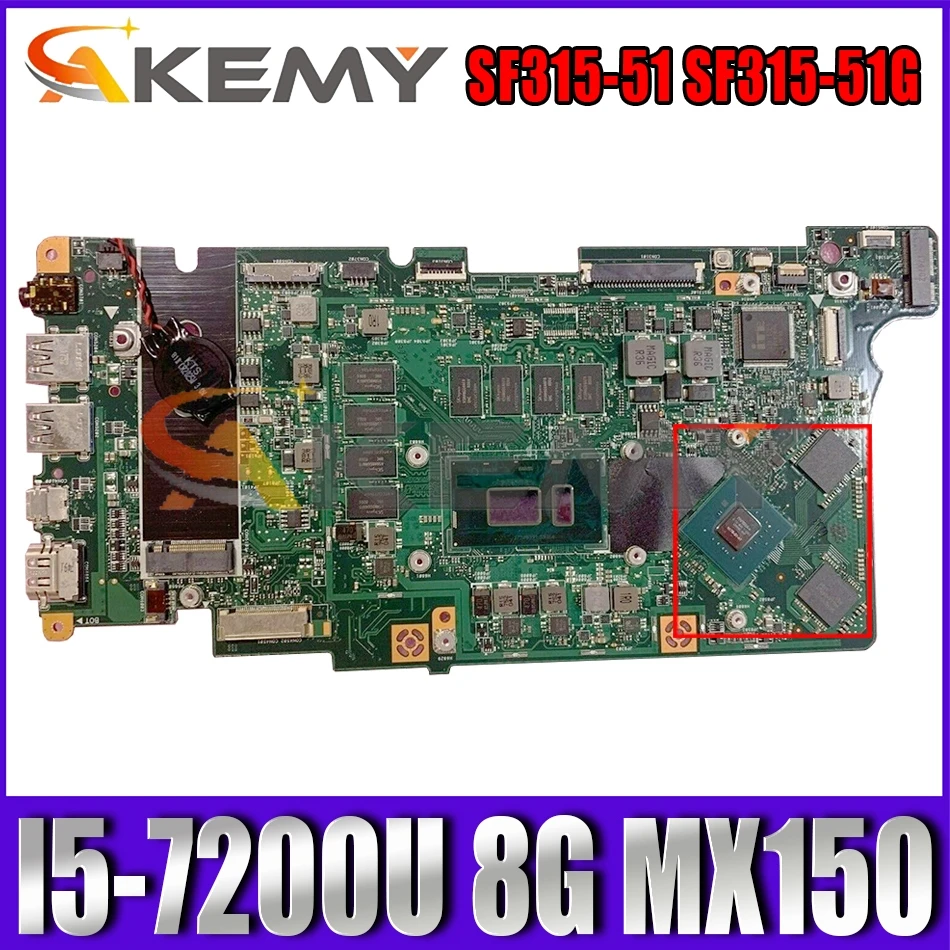 

AKEMY BE5EA NB.GQ611.007 NBGQ611007 для Acer Swift 3 SF315-51 SF315-51G материнская плата для ноутбука SR342 I5-7200U 8G GeForce MX150
