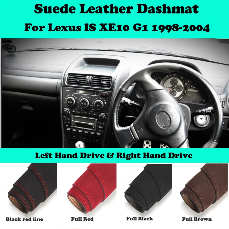

For Lexus IS XE10 G1 is250 is300 1998-2004 Suede Leather Dashmat Dashboard Cover Pad Dash Mat Carpet Car-Styling Accessories