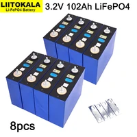 8pcs liitokala 3 2v 102ah battery lifepo4 lithium phospha large capacity diy 12v 24v electric car rv solar energy storage system