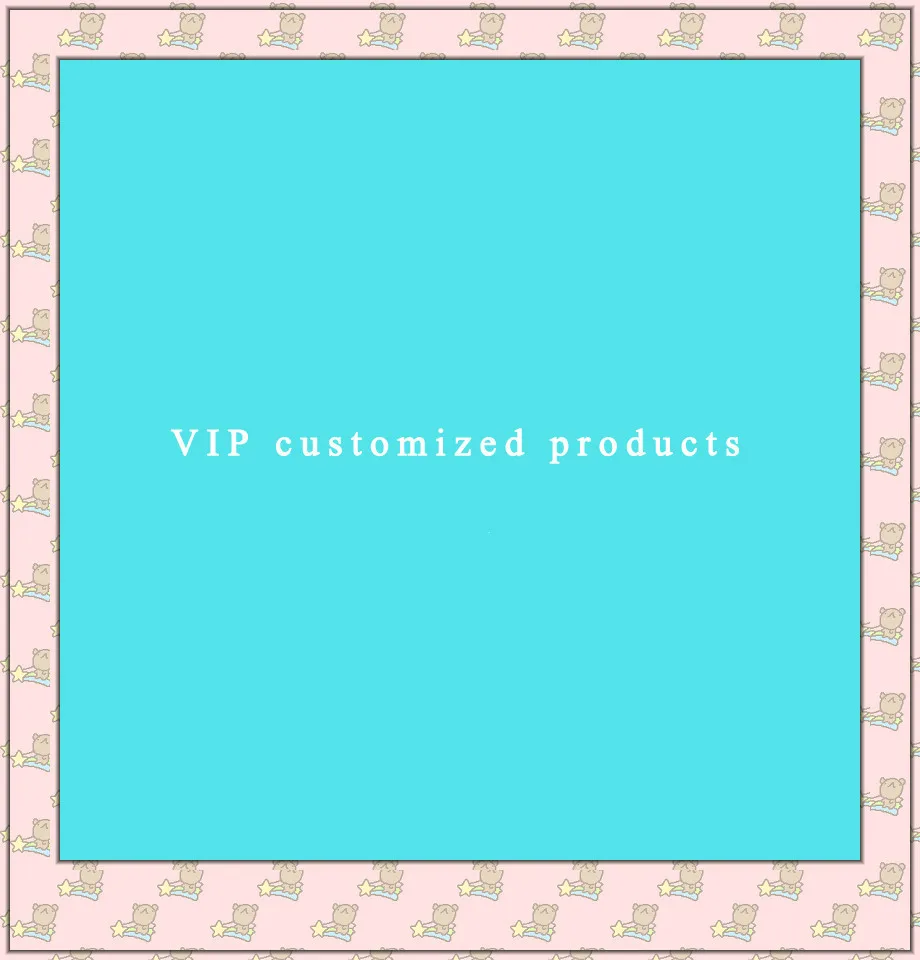 

VIP customized products