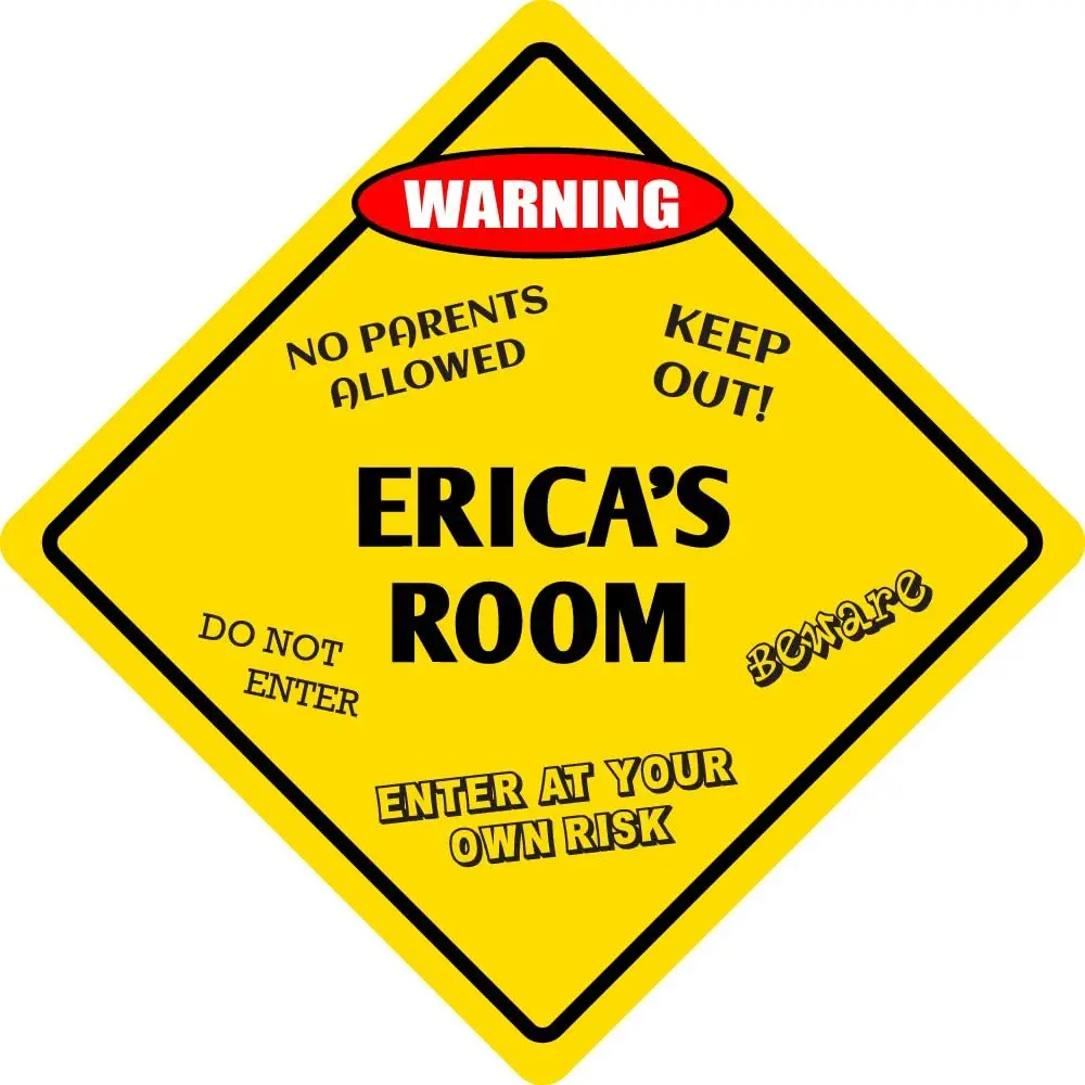 

StickerPirate Erica's Room Funny Kids Room Door Warning Danger Metal Novelty Sign Aluminum