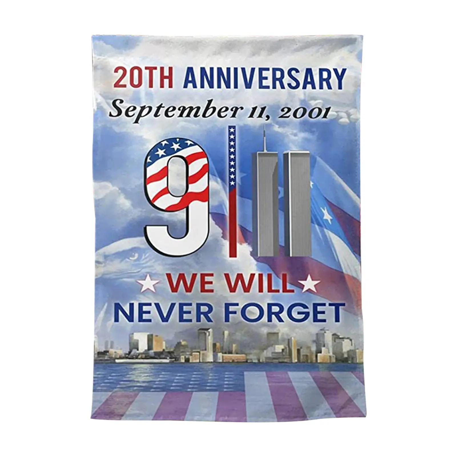 

American 911 Patriot Day We Will Never Forget Attack September 11 Garden Flag Vertical Double Sided Seasonal Yard Outdoor Flag