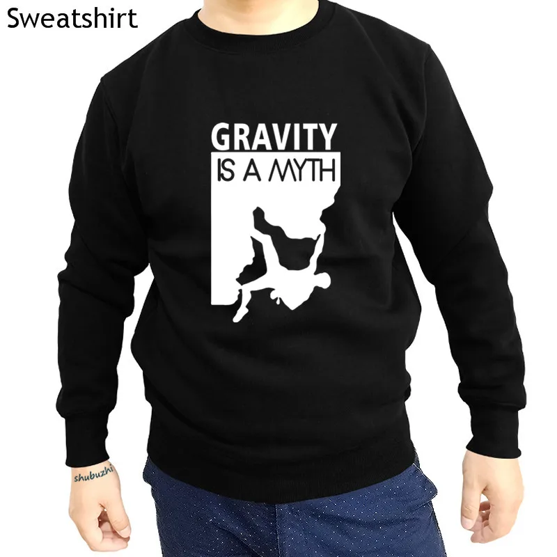 

GRAVITY IS A MYTH hoodies ROCK CLIMBING ABSEILING MOUNTAINEERING GIFT pride hoody men Unisex New Fashion hoodies sbz1353