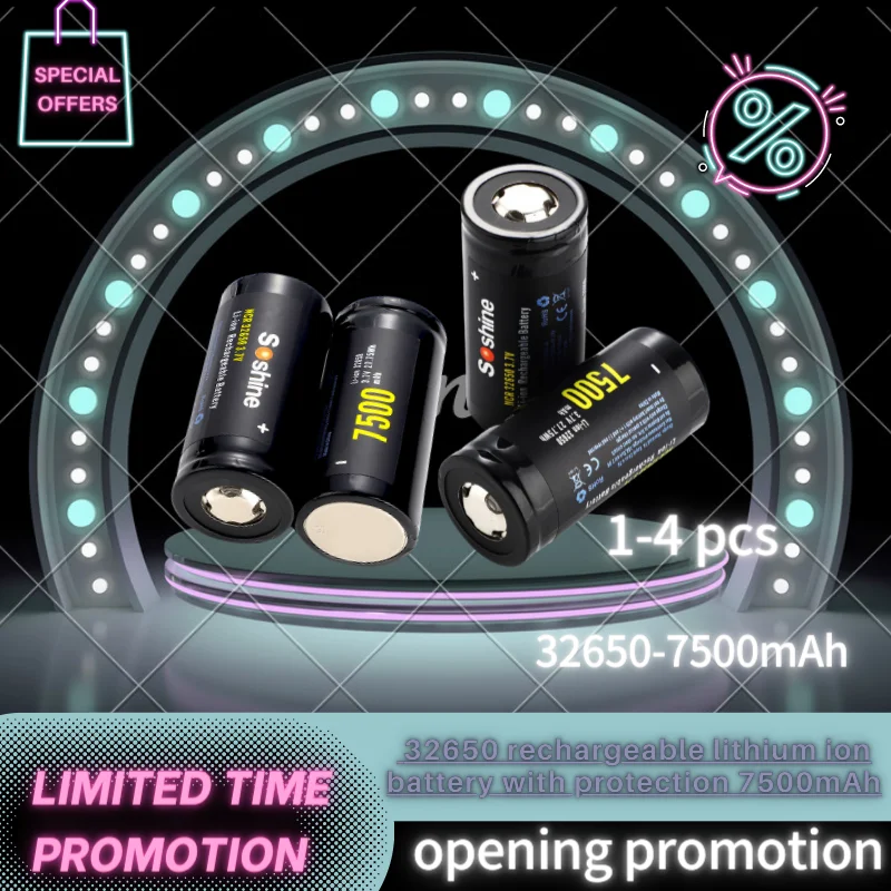 

1 -4PCS Soshine 32650 Lithium Lon Battery 3.7V Rechargeable Battery 7500mAh Fishing Rod Electric Vehicle Tool Flashlight Battery