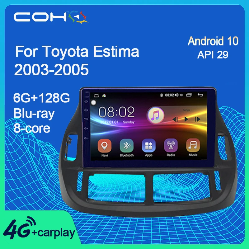 

COHO For Toyota Estima RHD 2003-2005 Radio Gps Navigation Car Multimedia Player Android 10 Octa Core 6+128G