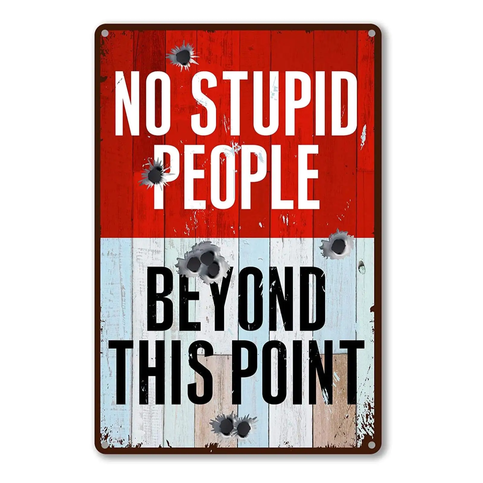 

Quote No Stupid People Metal Tin Sign Wall Decor Vintage No Stupid People Beyond This Point Tin Sign for Bar Home Garage Cafe P