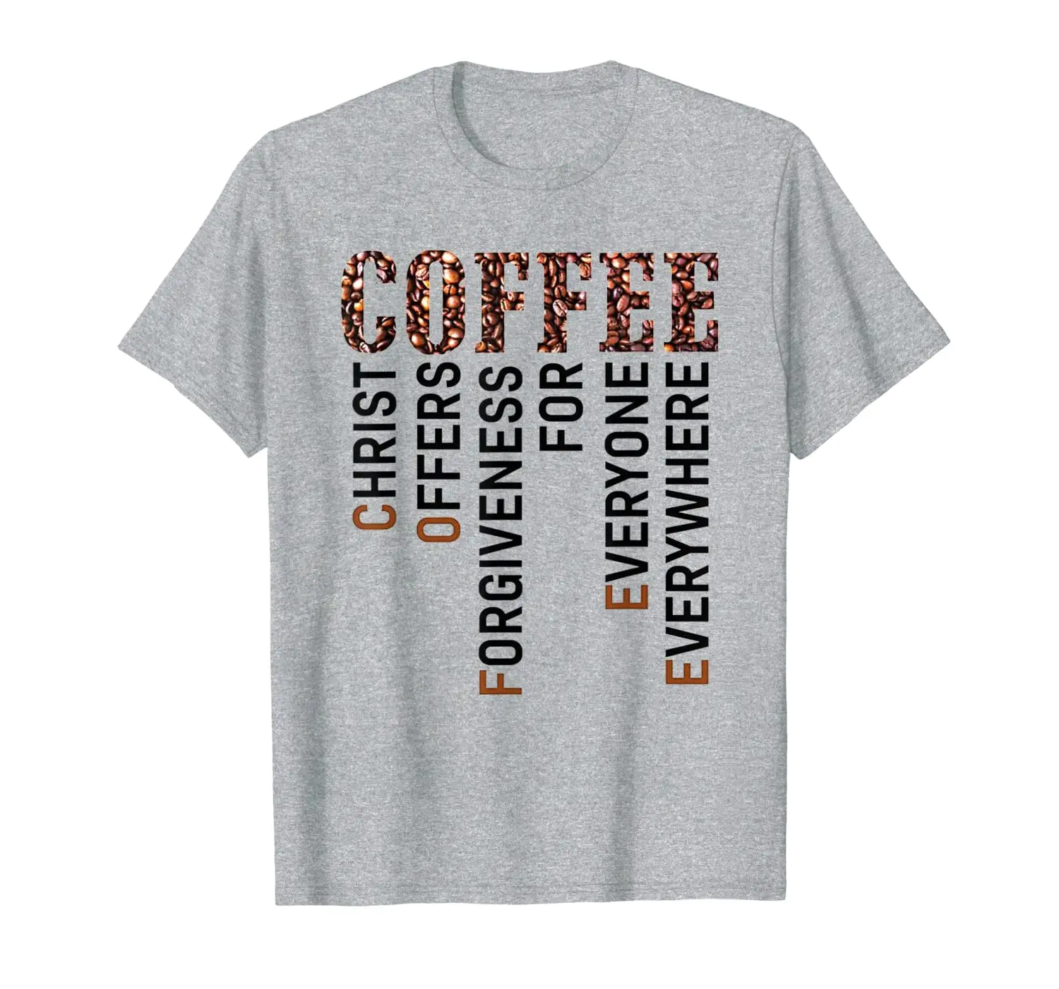 

Coffee Christ Offers Forgiveness for Everyone T Shirt