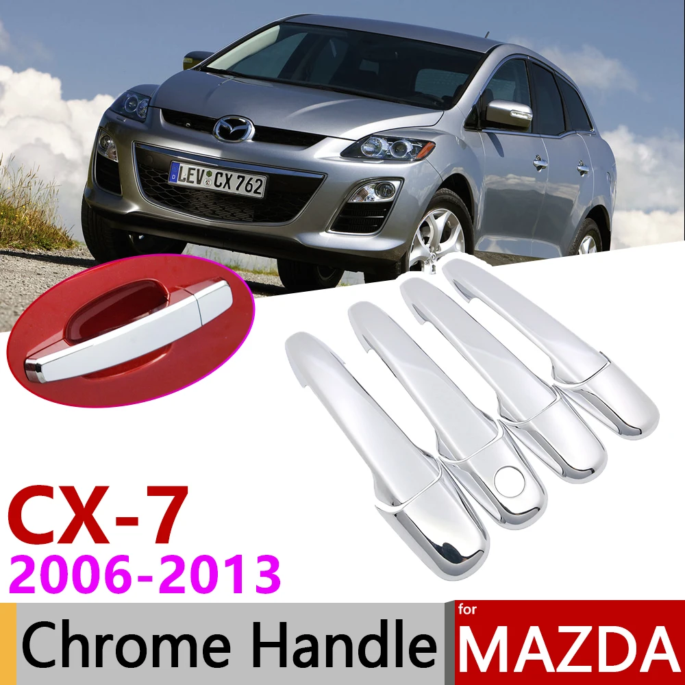 

for Mazda CX-7 CX7 CX 7 2006~2013 Chrome Door Handle Cover Car Accessories Stickers Trim Set of 4Door 2007 2009 2010 2011 2012
