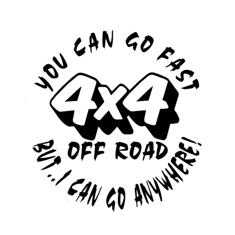 Стиль автомобиля 13 8 см * модная Автомобильная наклейка YOU CAN GO FAST 4X4 OFF ROAD но я могу