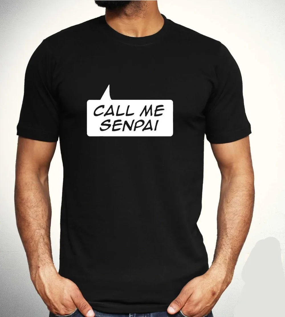 

Funny Call Me Senpai Japanese Inspired Tee Cool Fashion Gift Newest 2019 Funny Summer Short Sleeves Cotton T Shirts