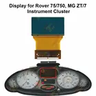 ЖК-дисплей приборной панели для Rover 75 750 MG ZT 7