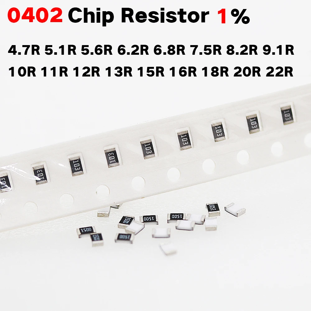 200 шт./лот чиповый резистор SMD 0402 1% 4.7R 5.1R 5.6R 6.2R 6.8R 7.5R 8.2R 9.1R 10R 11R 12R 13R 15R 16R 18R 20R 22R Ohm